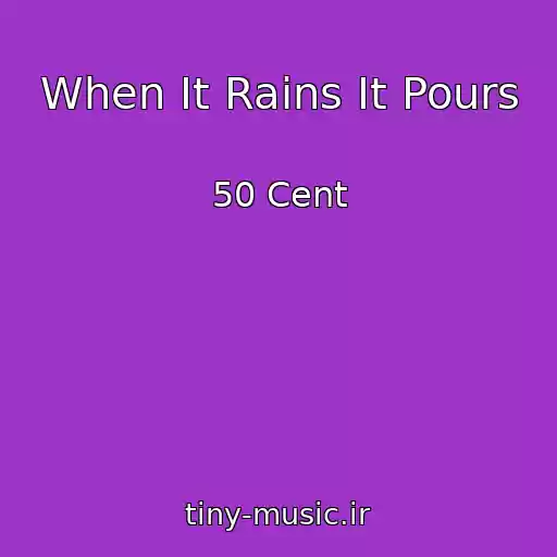 کاور آهنگ When It Rains It Pours از 50 Cent