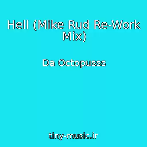 کاور آهنگ Hell (Mike Rud Re-Work Mix) از Da Octopusss