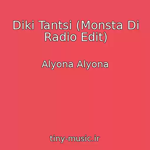 کاور آهنگ Dikі Tantsі (Monsta Di Radio Edit) از Alyona Alyona