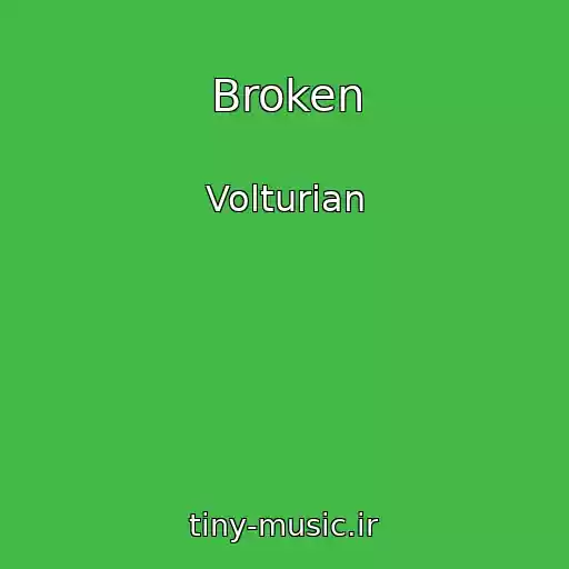 کاور آهنگ Broken از Volturian