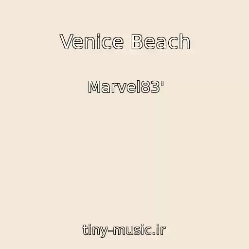 کاور آهنگ Venice Beach از Marvel83'
