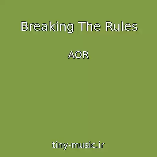 کاور آهنگ Breaking The Rules از AOR