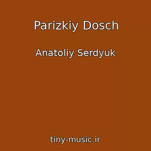 کاور آهنگ Parizkiy Dosch از Anatolіy Serdyuk