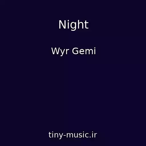 کاور آهنگ Night از Wyr Gemi