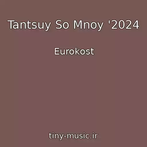 کاور آهنگ Tantsuy So Mnoy '2024 از Eurokost
