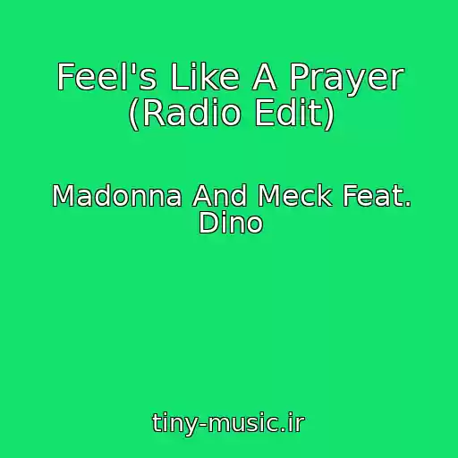 کاور آهنگ Feel's Like A Prayer (Radio Edit) از Madonna And Meck Feat. Dino