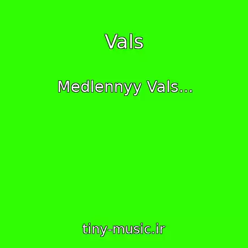 کاور آهنگ Vals از Medlennyy Vals...