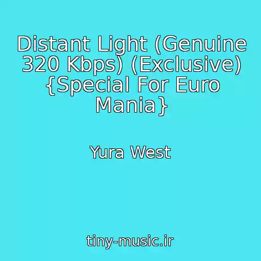کاور آهنگ Distant Light (Genuine 320 Kbps) (Exclusive) {Special For Euro Mania} از Yura West