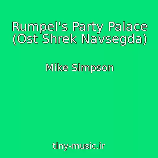 کاور آهنگ Rumpel's Party Palace (Ost Shrek Navsegda) از Mike Simpson