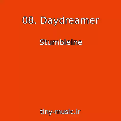 کاور آهنگ 08. Daydreamer از Stumbleine