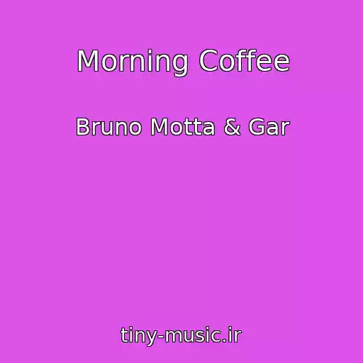 کاور آهنگ Morning Coffee از Bruno Motta & Gar