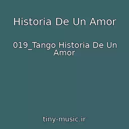 کاور آهنگ Historia De Un Amor از 019_Tango Historia De Un Amor