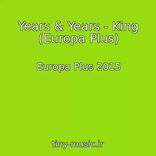 کاور آهنگ Years & Years - King (Europa Plus) از Europa Plus 2015