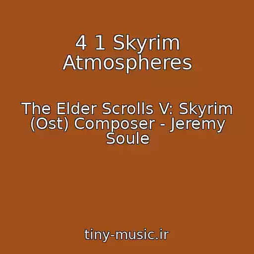 کاور آهنگ 4 1 Skyrim Atmospheres از The Elder Scrolls V: Skyrim (Ost) Composer - Jeremy Soule