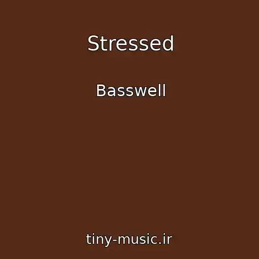 کاور آهنگ Stressed از Basswell