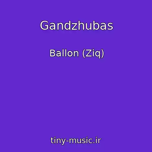 کاور آهنگ Gandzhubas از Ballon (Ziq)