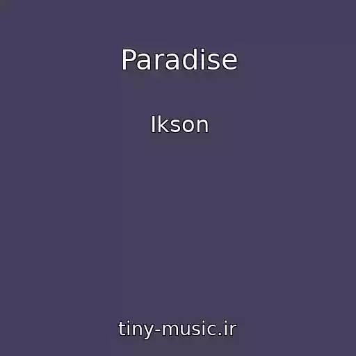 کاور آهنگ Paradise از Ikson
