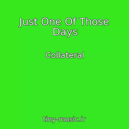 کاور آهنگ Just One Of Those Days از Collateral