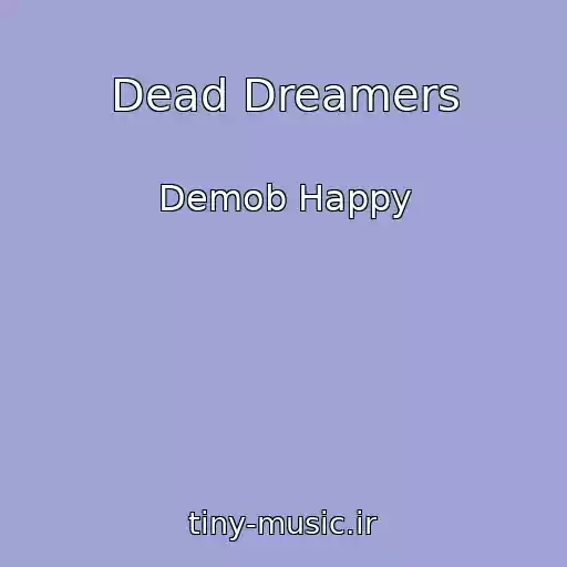 کاور آهنگ Dead Dreamers از Demob Happy