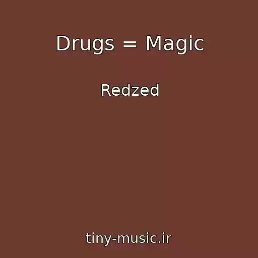 کاور آهنگ Drugs = Magic از Redzed