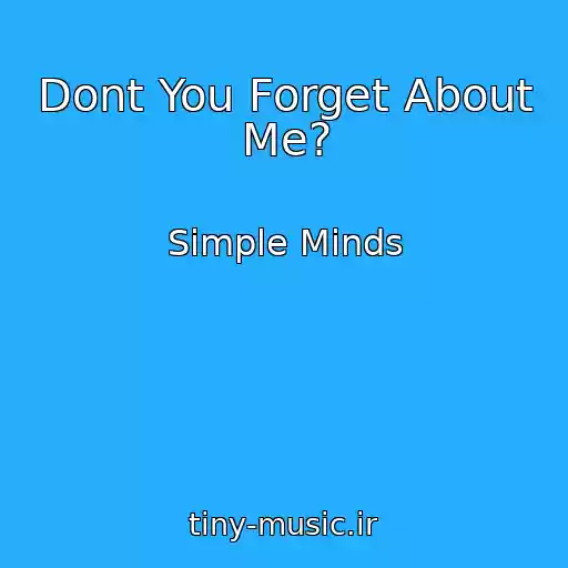 کاور آهنگ Dont You Forget About Me? از Simple Minds