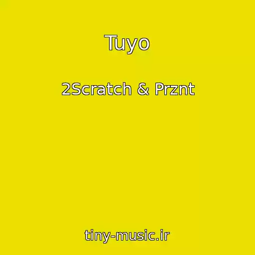 کاور آهنگ Tuyo از 2Scratch & Prznt