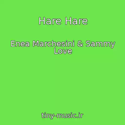 کاور آهنگ Hare Hare از Enea Marchesini & Sammy Love