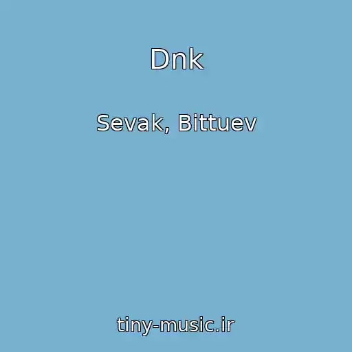 کاور آهنگ Dnk از Sevak, Bittuev