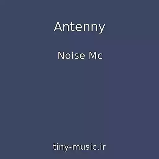 کاور آهنگ Antenny از Noise Mc