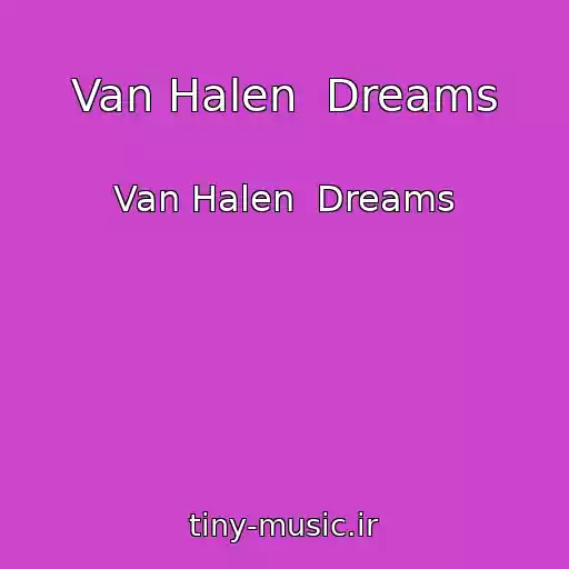 کاور آهنگ Van Halen  Dreams از Van Halen  Dreams