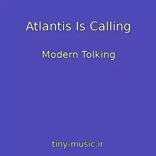 کاور آهنگ Atlantis Is Calling از Modern Tolking