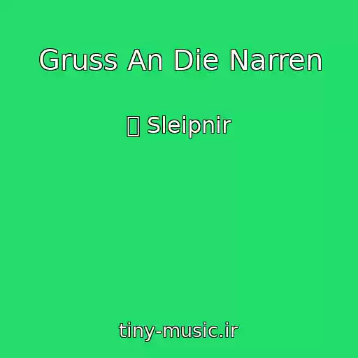 کاور آهنگ Gruss An Die Narren از 卐 Sleipnir