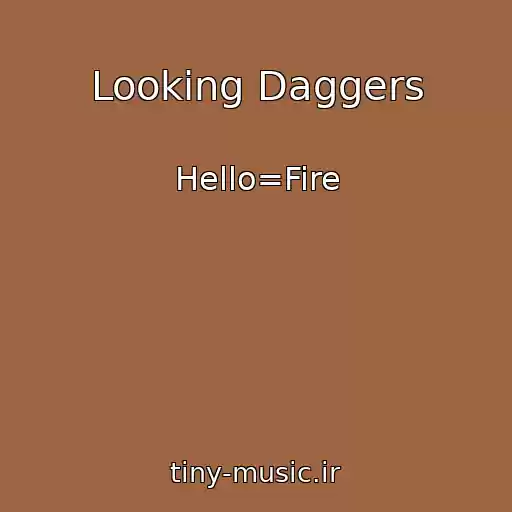 کاور آهنگ Looking Daggers از Hello=Fire