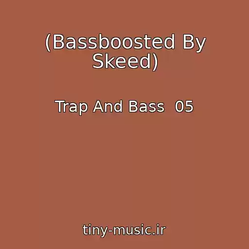 کاور آهنگ (Bassboosted By Skeed) از Trap And Bass  05