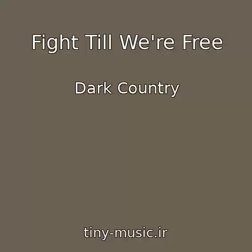 کاور آهنگ Fight Till We're Free از Dark Country