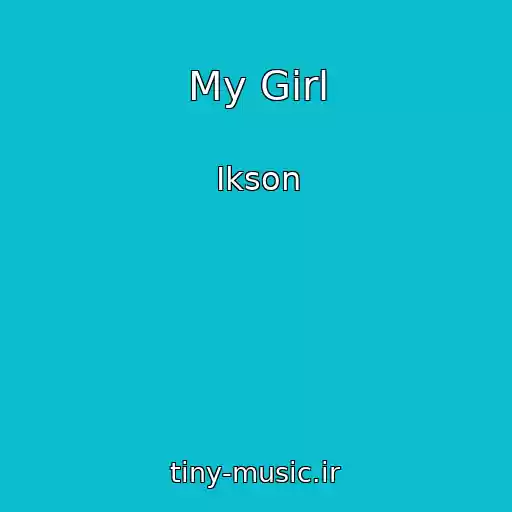 کاور آهنگ My Girl از Ikson