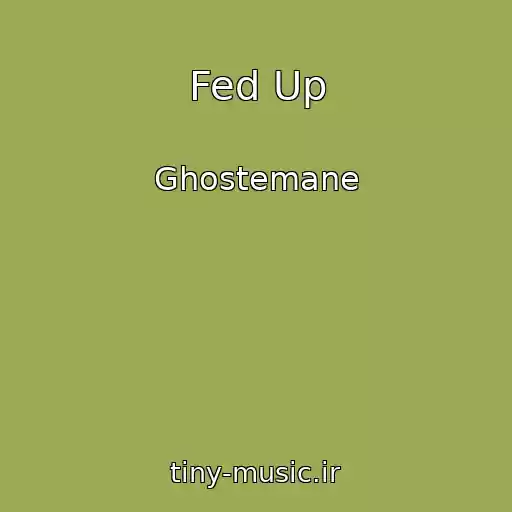 کاور آهنگ Fed Up از Ghostemane