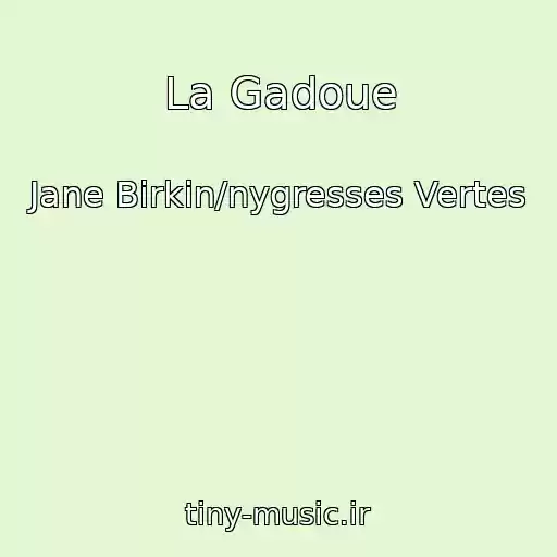 کاور آهنگ La Gadoue از Jane Birkin/nygresses Vertes