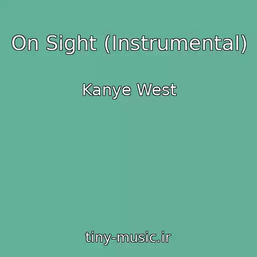 کاور آهنگ On Sight (Instrumental) از Kanye West