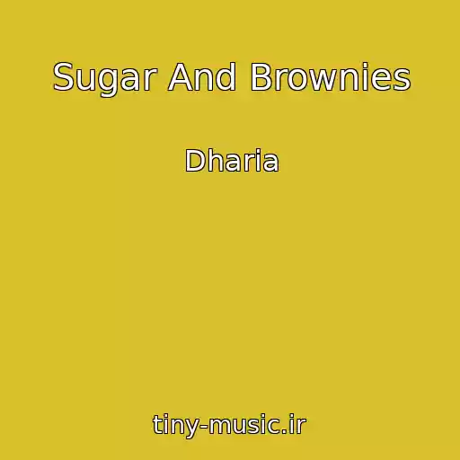 کاور آهنگ Sugar And Brownies از Dharia