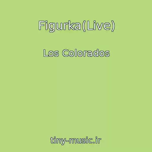 کاور آهنگ Fіgurka(Live) از Los Colorados