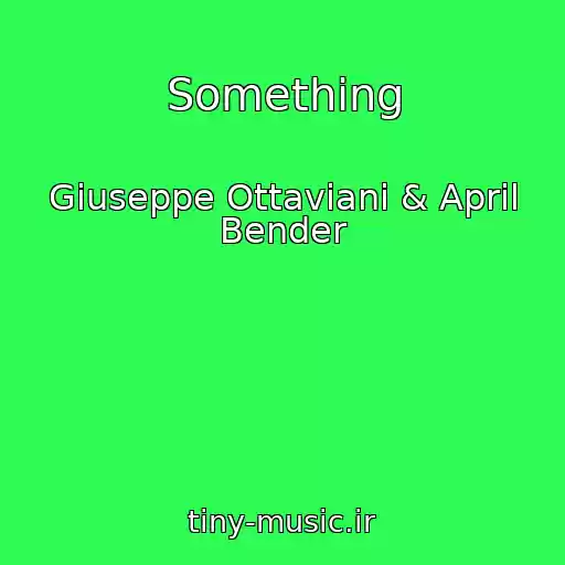 کاور آهنگ Something از Giuseppe Ottaviani & April Bender
