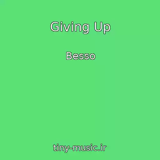 کاور آهنگ Giving Up از Besso