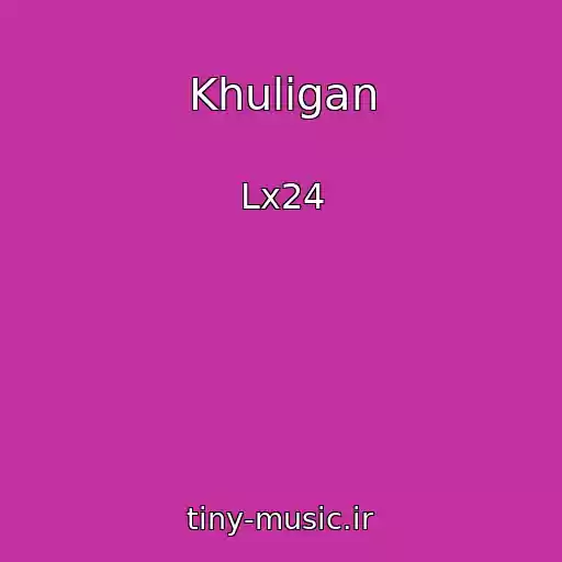 کاور آهنگ Khuligan از Lx24