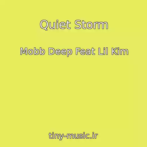 کاور آهنگ Quiet Storm از Mobb Deep Feat Lil Kim