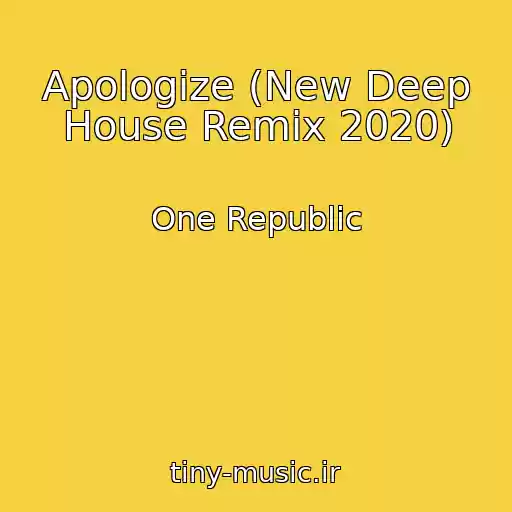 کاور آهنگ Apologize (New Deep House Remix 2020) از One Republic