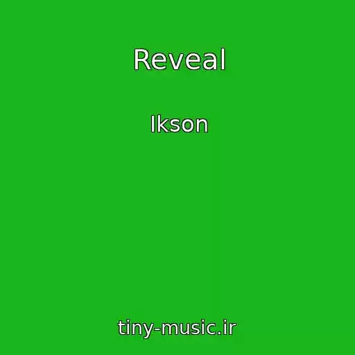 کاور آهنگ Reveal از Ikson