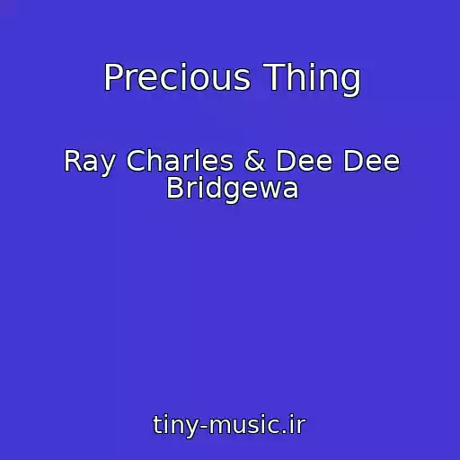 کاور آهنگ Precious Thing از Ray Charles & Dee Dee Bridgewa