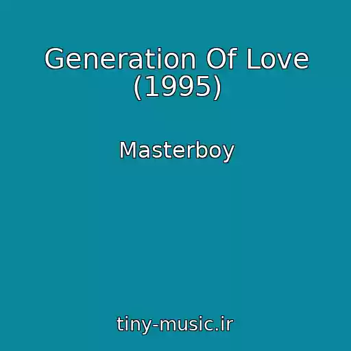 کاور آهنگ Generation Of Love (1995) از Masterboy