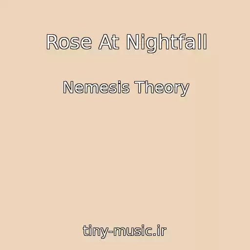 کاور آهنگ Rose At Nightfall از Nemesis Theory